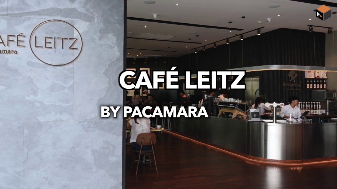 พาไปชม “Café Leitz by Pacamara” แห่งที่ 2 ของโลก