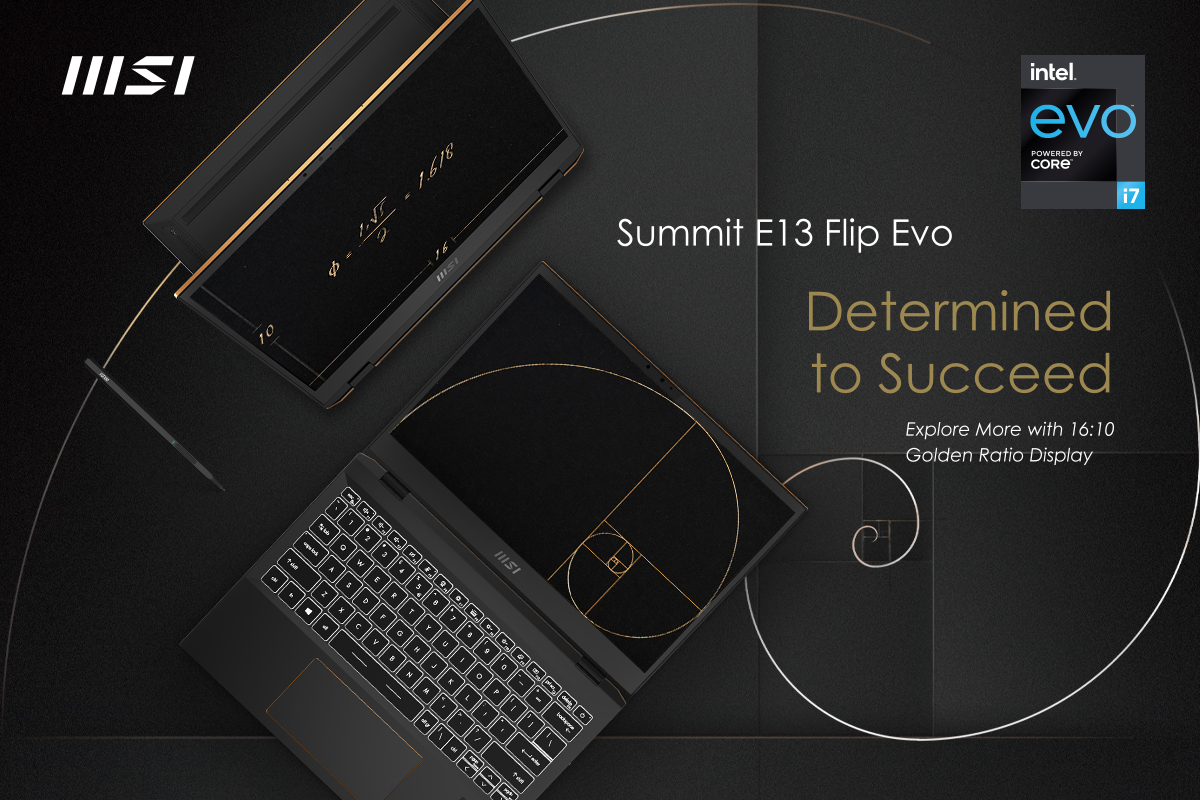 สู่ความสำเร็จครั้งใหม่ในโลกธุรกิจ MSI Summit E13 Flip Evo แล็ปท็อปธุรกิจรุ่นใหม่จาก MSI พลิกการทำงานให้เป็นบันไดสู่ความสำเร็จอันยิ่งใหญ่