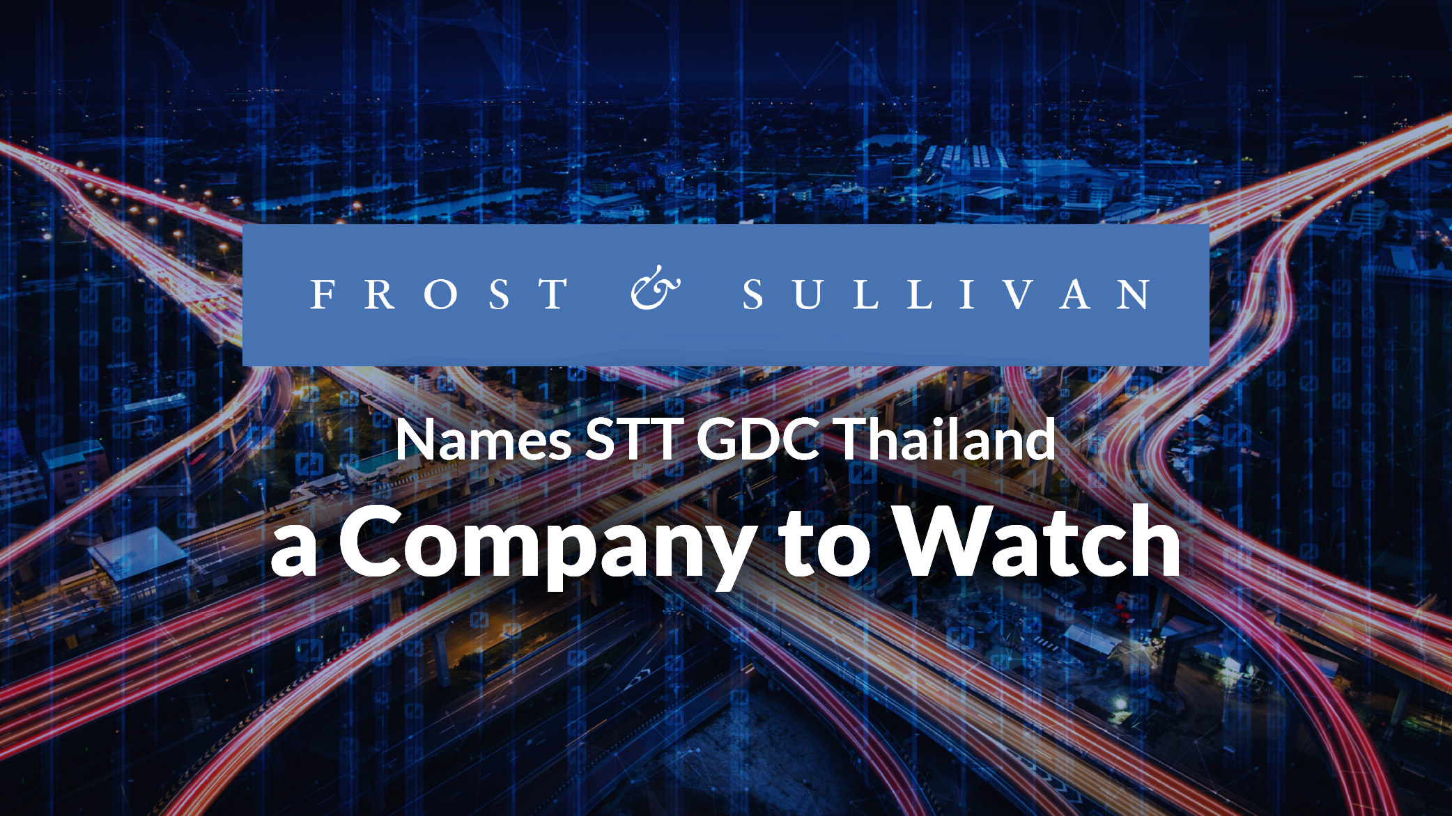 ฟรอสต์ แอนด์ ซัลลิแวน ประกาศให้ ‘เอสทีที จีดีซี ประเทศไทย’ เป็นบริษัทที่น่าจับตามองที่สุดในธุรกิจดาต้าเซ็นเตอร์