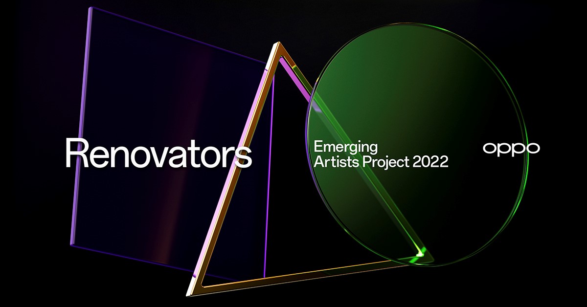 OPPO เปิดตัวโครงการ Renovators Emerging Artists 2022  ส่งเสริมศิลปินรุ่นเยาว์ทั่วโลกให้สร้างสรรค์นวัตกรรมผ่านศิลปะและเทคโนโลยี