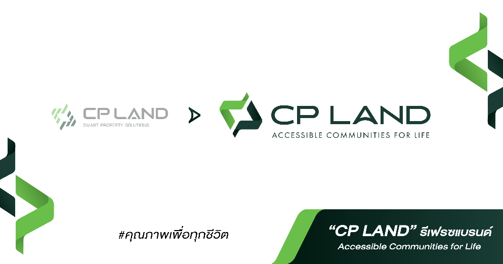 CP LAND พลิกโฉมครั้งใหญ่ประกาศรีเฟรชแบรนด์ภายใต้แนวคิด ‘Accessible Communities for Life คุณภาพเพื่อทุกชีวิต’