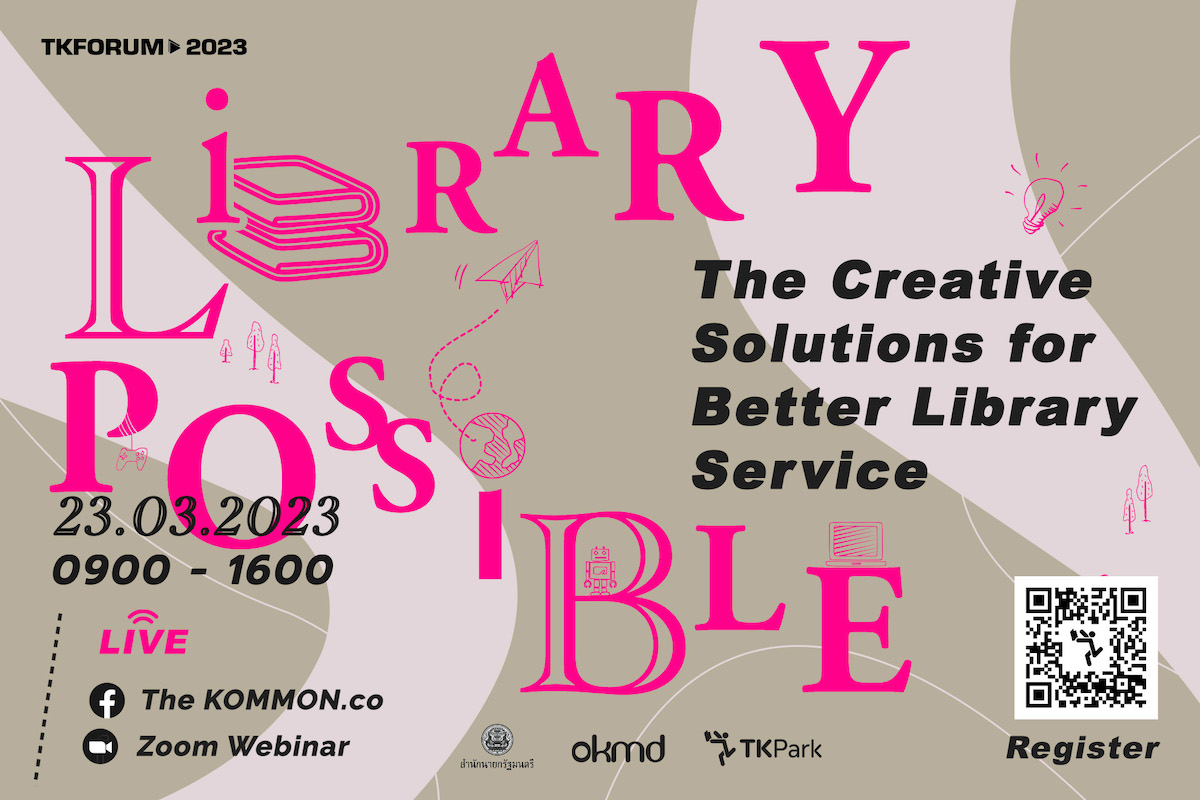TK Park เชิญฟังสัมมนาออนไลน์ ‘TK FORUM 2023 : Library Possible’ ห้องสมุดที่เป็นไปได้