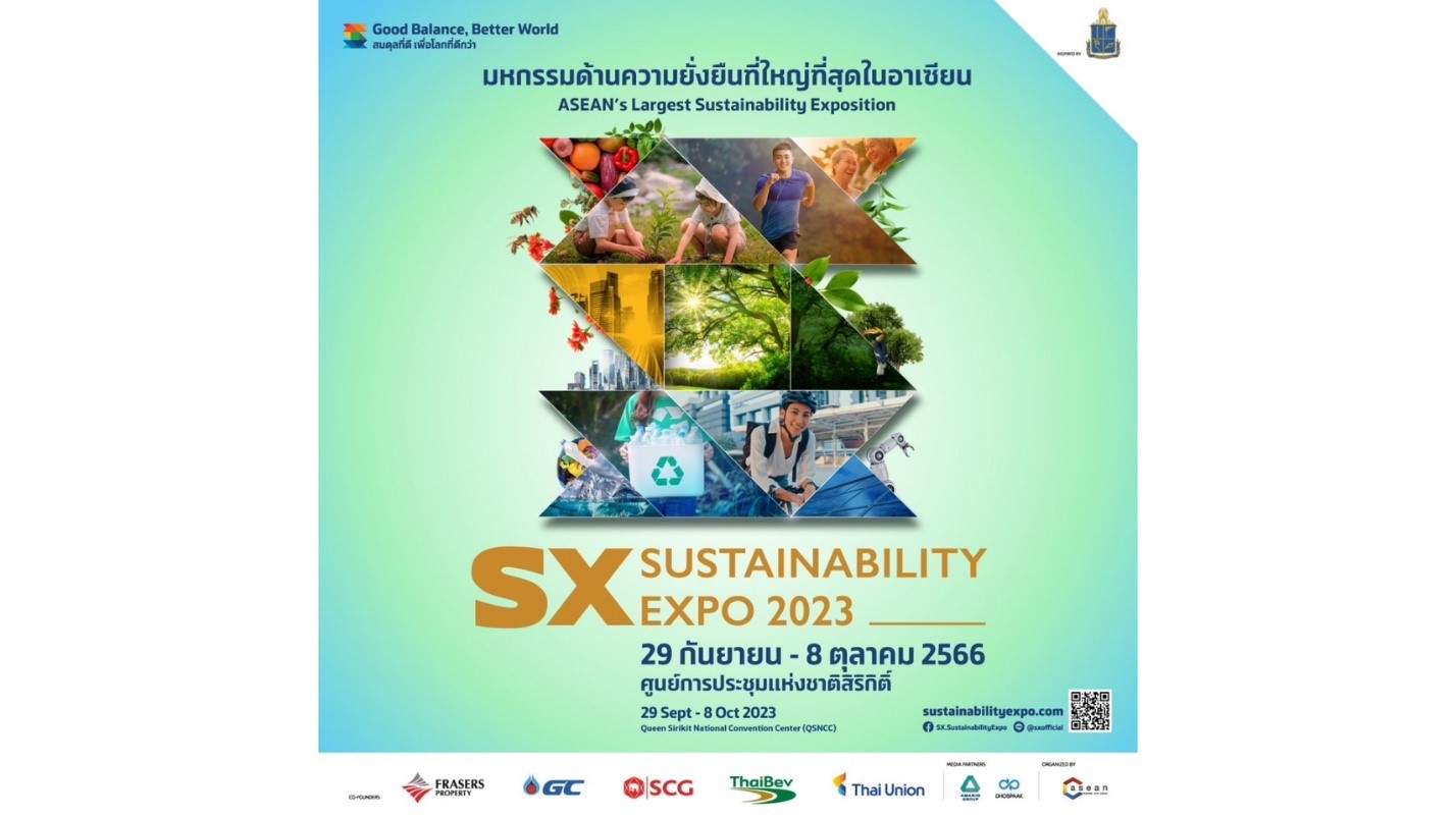 มหกรรมความยั่งยืนใหญ่สุดในอาเซียน ‘SX 2023’ งานที่ยิ่งกว่ารักษ์โลก