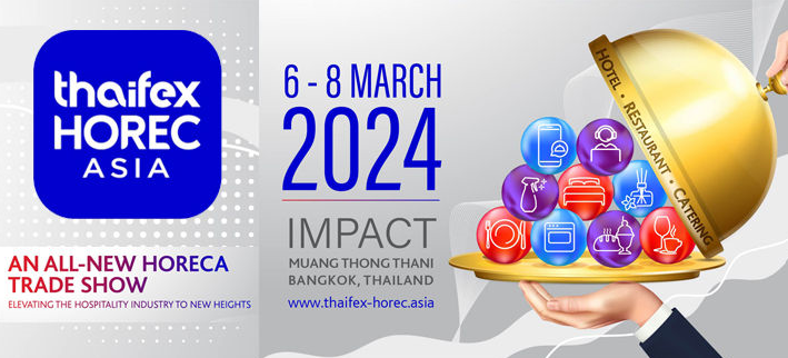 คนในวงการห้ามพลาด! กับไฮไลท์ภายในงาน THAIFEX – HOREC Asia 2024