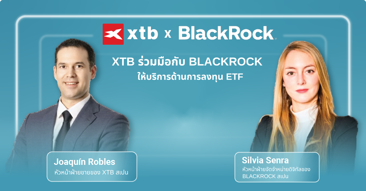 XTB ฟินเทคระดับโลก ประกาศความสำเร็จ มีลูกค้าทั่วโลก 1 ล้านราย