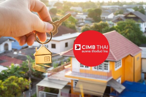 CIMB THAI ปรับเกมรุกสินเชื่อบ้านครึ่งปีหลัง ลุยตลาดรีไฟแนนซ์เต็มรูปแบบ ชูดอกเบี้ยปีแรก 1.44%
