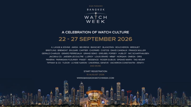 “Siam Paragon Bangkok Watch Week 2026” ยกระดับกรุงเทพฯ สู่ Global Watch Destination รวมกว่า 45 แบรนด์นาฬิกาชั้นนำ