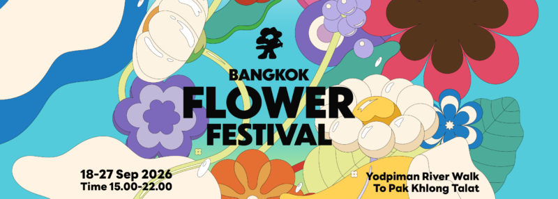 “Bangkok Flower Festival 2026”  เปลี่ยนปากคลองตลาด–ยอดพิมาน สู่ Flower Destination